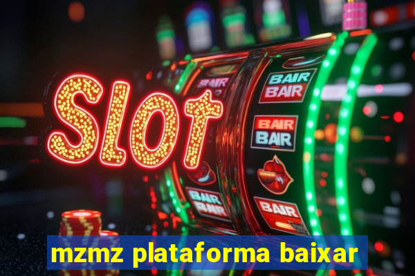 mzmz plataforma baixar